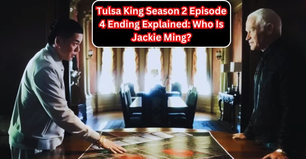 Tulsa King Season 2 Episode 4 Ending Explained Who Is Jackie Ming