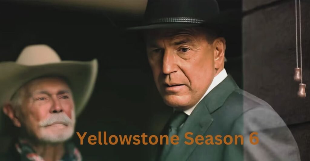 Yellowstone Season 6